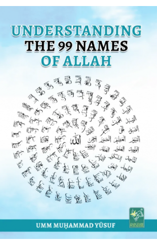 Understanding The 99 Names Of Allah